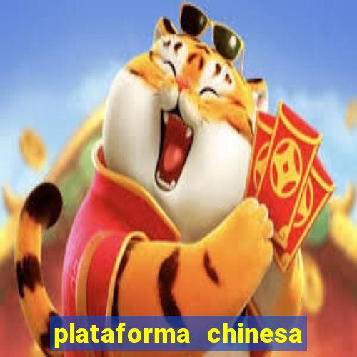 plataforma chinesa de jogo